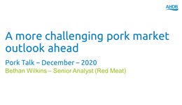 A more challenging pork market outlook ahead - Pork Talk – December - 2020